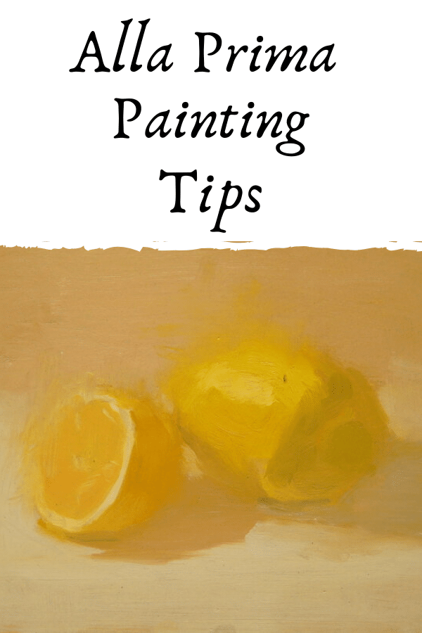 Alla Prima Painting Tips (wet on wet) Art Studio Life